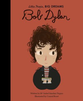 Bob Dylan (Volume 37) (Little People, BIG DREAMS, 37)