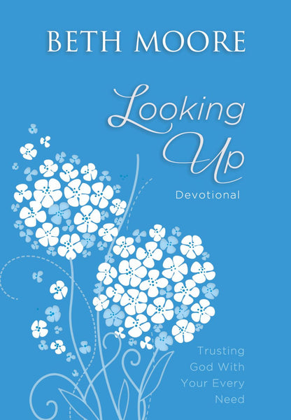 Looking Up: Trusting God With Your Every Need