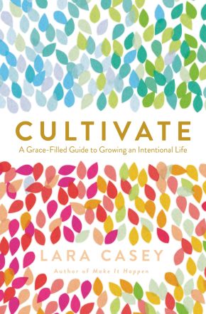 Cultivate: A Grace-Filled Guide to Growing an Intentional Life *Very Good*