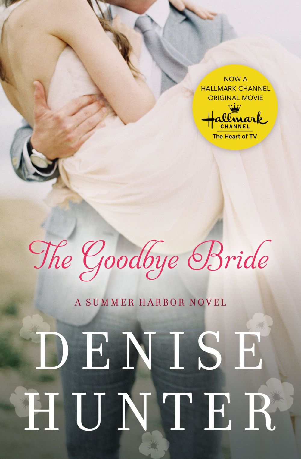 The Goodbye Bride (A Summer Harbor Novel) *Very Good*