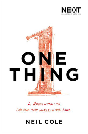 One Thing: A Revolution to Change the World with Love *Very Good*