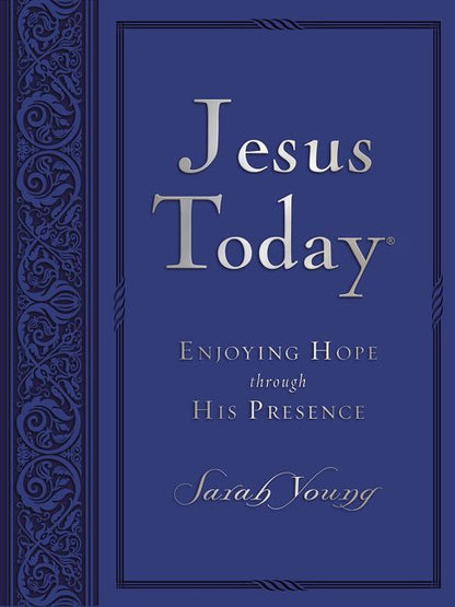 Jesus Today Large Deluxe: Experience Hope Through His Presence