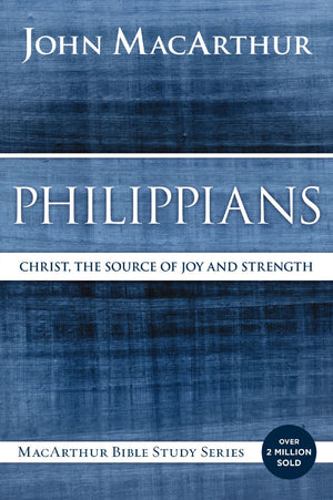 Philippians: Christ, the Source of Joy and Strength (MacArthur Bible Studies) *Very Good*