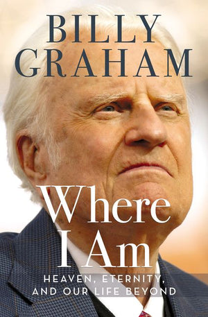 Where I Am: Heaven, Eternity, and Our Life Beyond *Very Good*