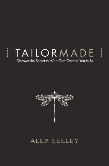 Tailor Made: Discover the Secret to Who God Created You to Be