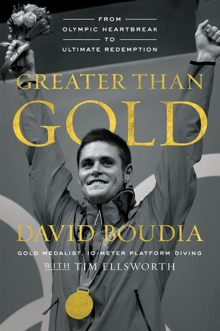 Greater Than Gold: From Olympic Heartbreak to Ultimate Redemption *Very Good*