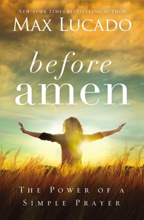 Before Amen: PB The Power of a Simple Prayer