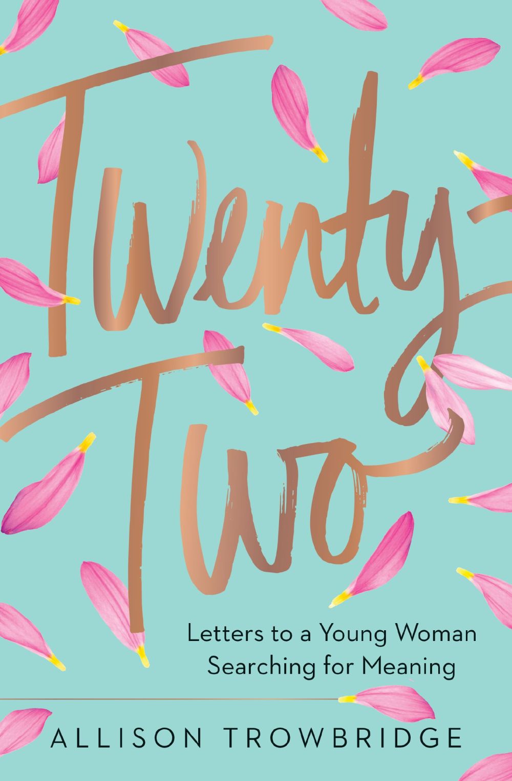 Twenty-Two: Letters to a Young Woman Searching for Meaning *Very Good*