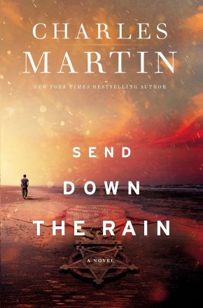 Send Down the Rain: New from the author of The Mountain Between Us and the New York Times bestseller Where the River Ends *Very Good*