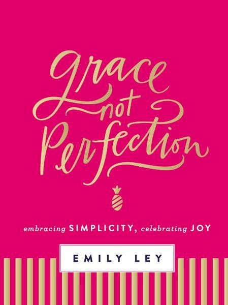 Grace, Not Perfection: Embracing Simplicity, Celebrating Joy *Very Good*