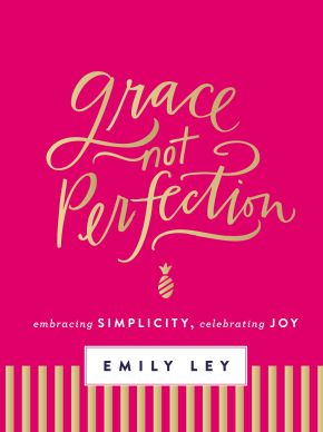 Grace, Not Perfection: Embracing Simplicity, Celebrating Joy *Very Good*