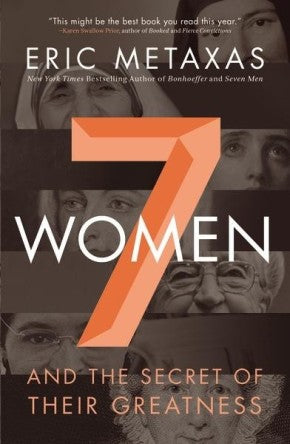 Seven Women: And the Secret of Their Greatness *Very Good*