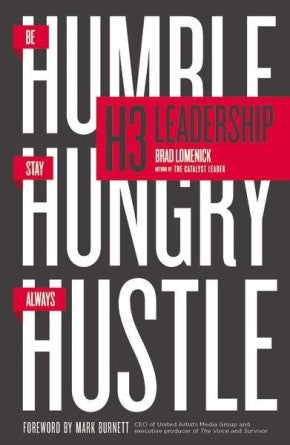 H3 Leadership: Be Humble. Stay Hungry. Always Hustle. *Very Good*