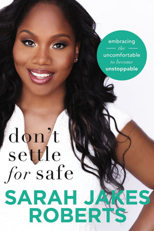 Don't Settle for Safe: Embracing the Uncomfortable to Become Unstoppable *Acceptable*