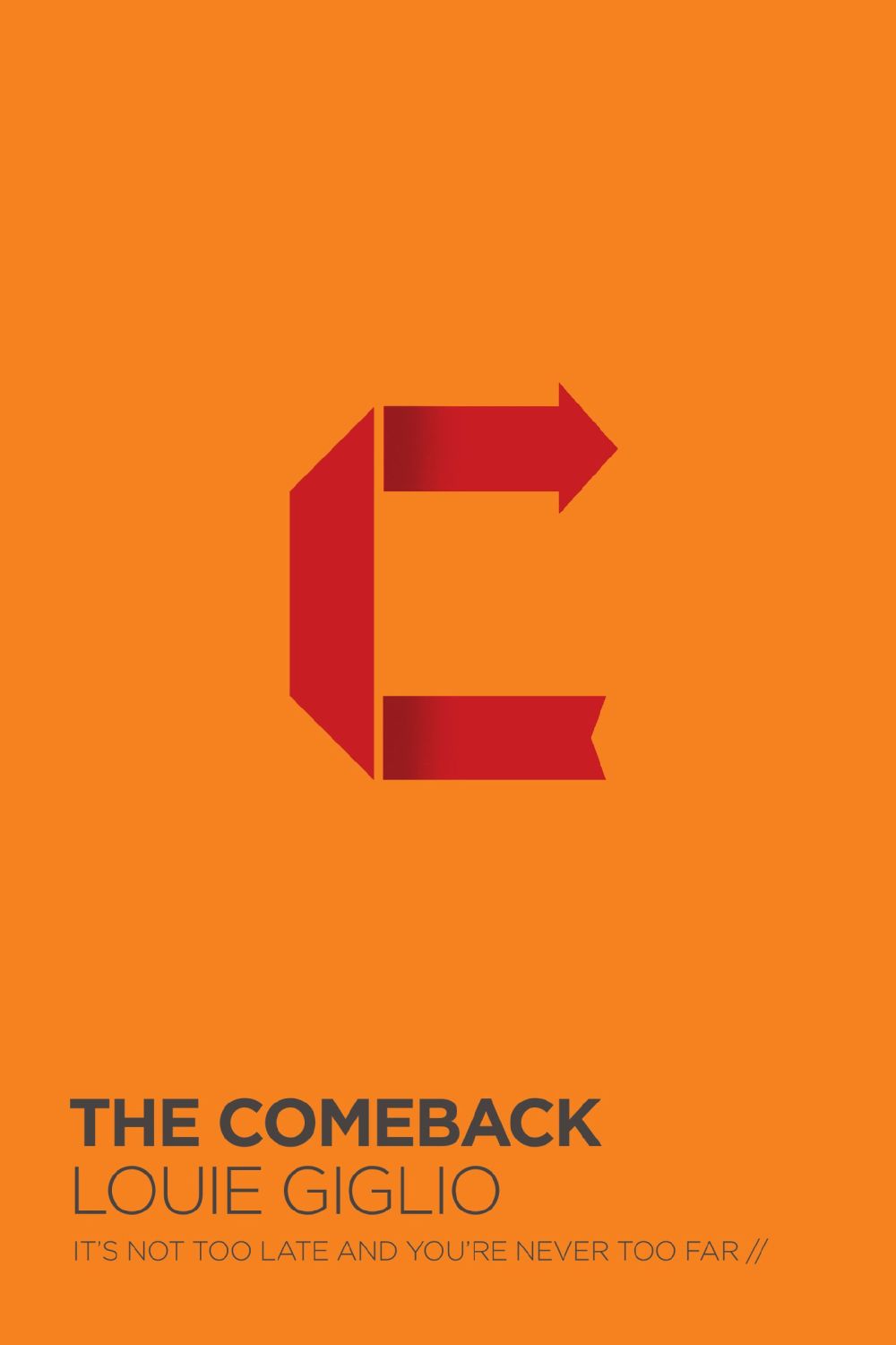 The Comeback: It's Not Too Late and You're Never Too Far