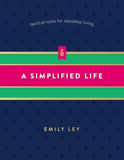 A Simplified Life: Tactical Tools for Intentional Living *Very Good*