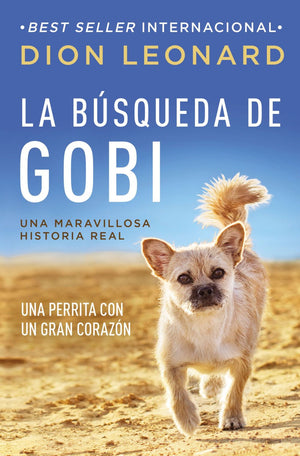 La busqueda de Gobi: Una perrita con un gran corazon (Una maravillosa historia real) (Spanish Edition) *Very Good*