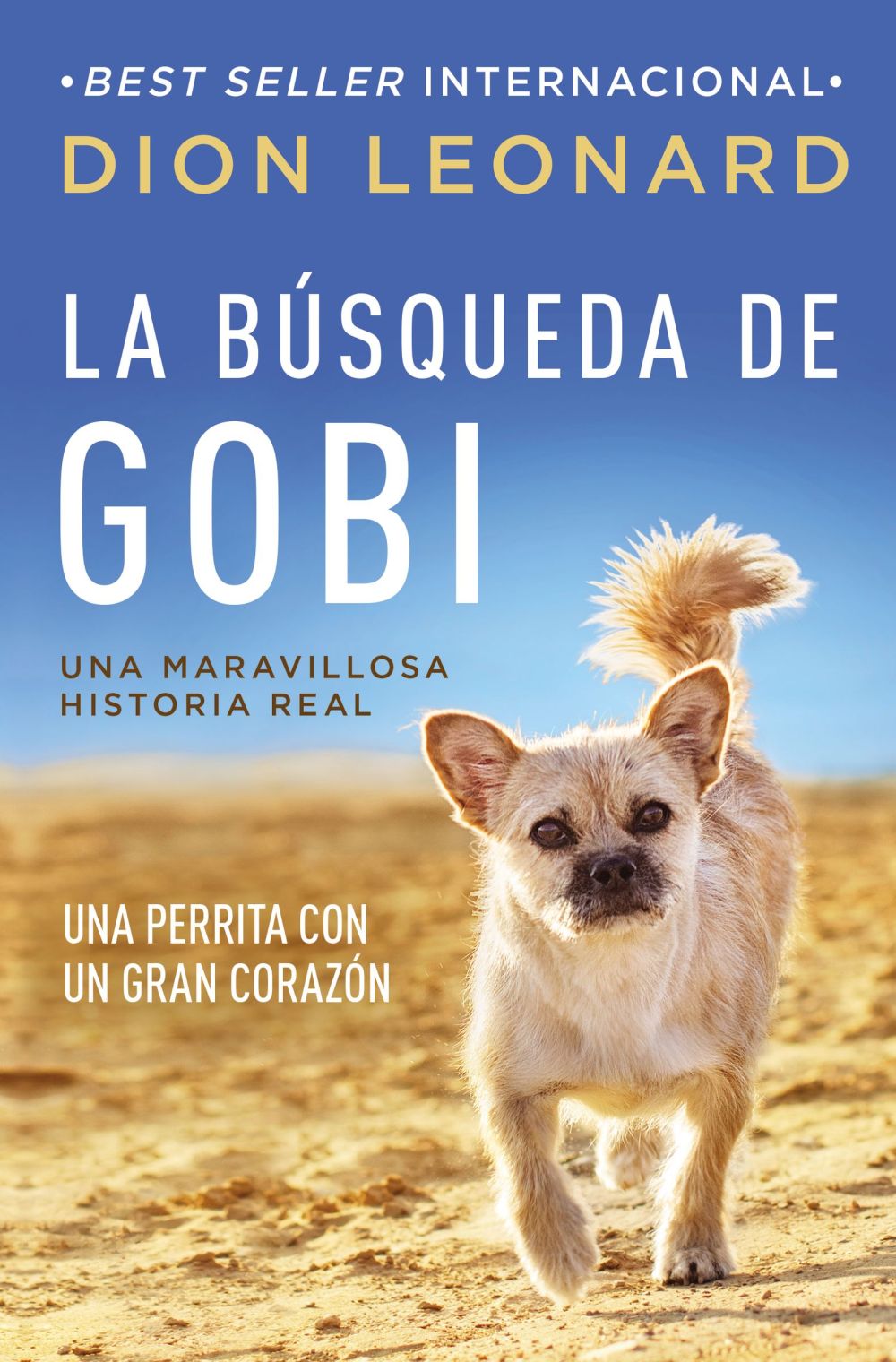 La busqueda de Gobi: Una perrita con un gran corazon (Una maravillosa historia real) (Spanish Edition) *Very Good*