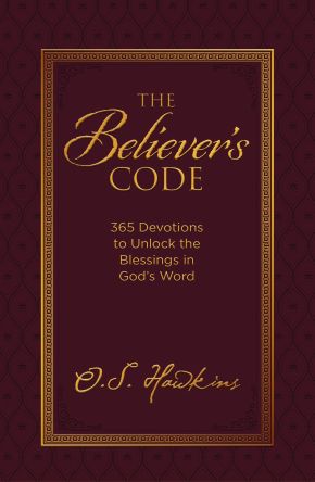 The Believer's Code: 365 Devotions to Unlock the Blessings of God'€™s Word