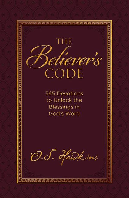 The Believer's Code: 365 Devotions to Unlock the Blessings of God's Word