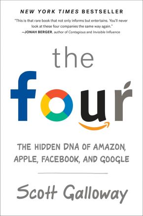 The Four: The Hidden DNA of Amazon, Apple, Facebook, and Google *Very Good*