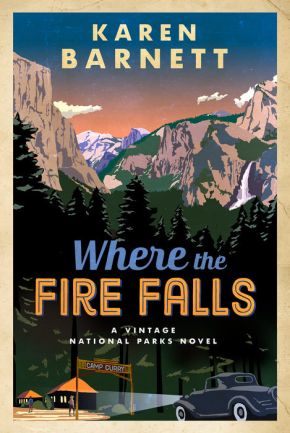 Where the Fire Falls: A Vintage National Parks Novel *Very Good*