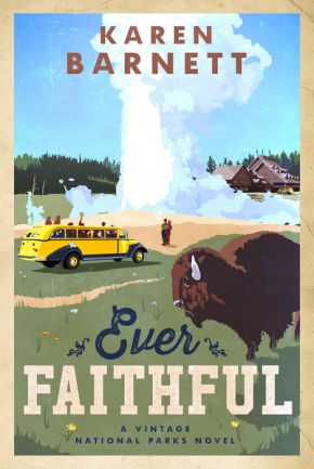 Ever Faithful: A Vintage National Parks Novel *Very Good*