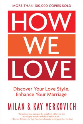 How We Love, Expanded Edition: Discover Your Love Style, Enhance Your Marriage *Very Good*