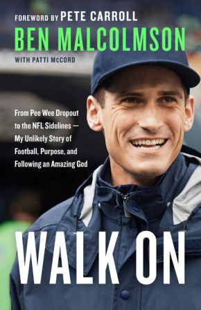 Walk On: From Pee Wee Dropout to the NFL Sidelines--My Unlikely Story of Football, Purpose, and Following an Amazing God *Very Good*