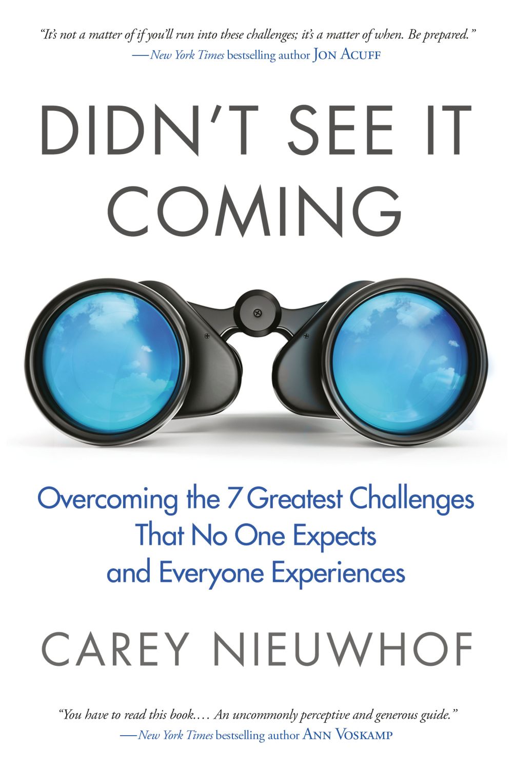 Didn't See It Coming: Overcoming the Seven Greatest Challenges That No One Expects and Everyone Experiences *Very Good*