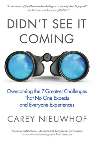 Didn't See It Coming: Overcoming the Seven Greatest Challenges That No One Expects and Everyone Experiences *Very Good*