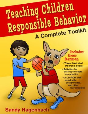 Teaching Children Responsible Behavior: A Complete Toolkit