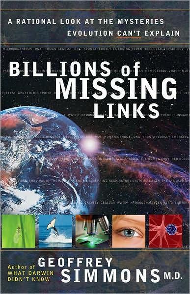 Billions of Missing Links: A Rational Look at the Mysteries Evolution Can't Explain