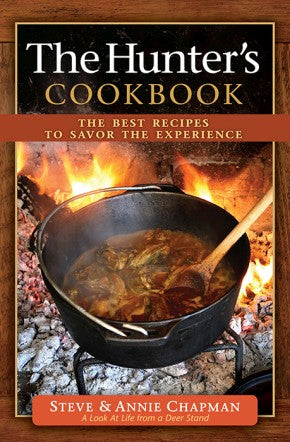 The Hunter's Cookbook: The Best Recipes to Savor the Experience *Very Good*