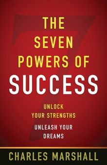 The Seven Powers of Success: Unlock Your Strengths--Unleash Your Dreams *Very Good*