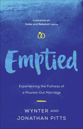 Emptied: Experiencing the Fullness of a Poured-Out Marriage *Very Good*