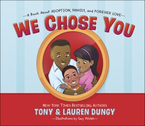 We Chose You: A Book About Adoption, Family, and Forever Love *Very Good*