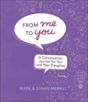From Me to You (Daughter): A Conversation Journal for You and Your Daughter *Very Good*