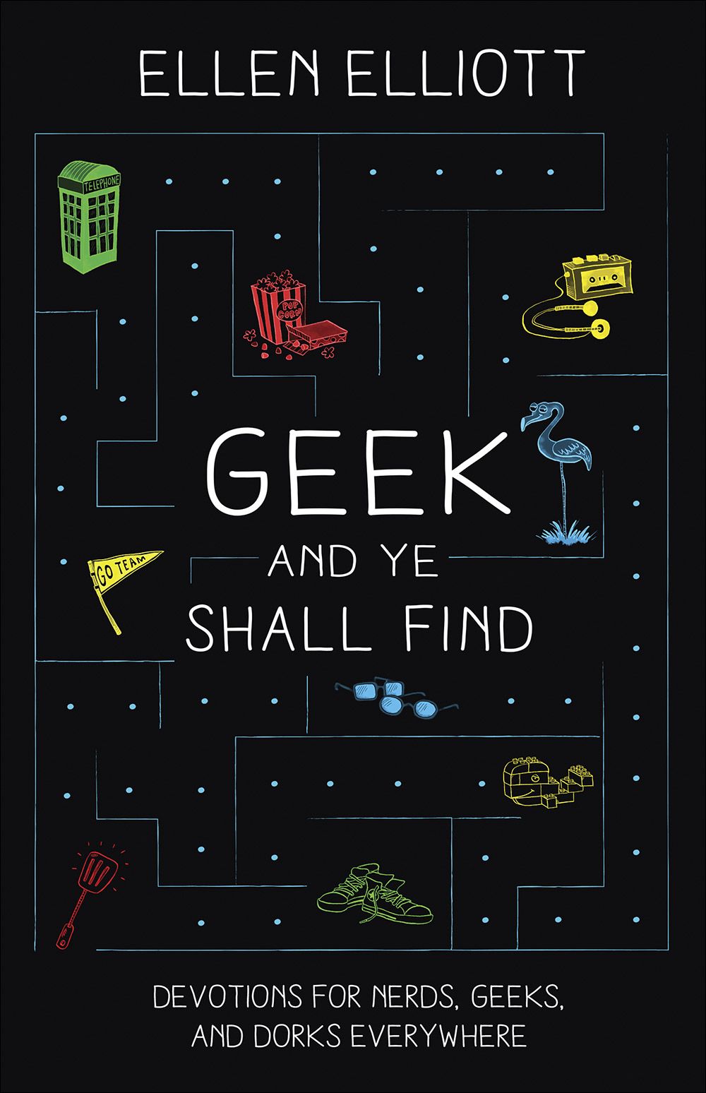 Geek and Ye Shall Find: Devotions for Nerds, Geeks, and Dorks Everywhere *Very Good*