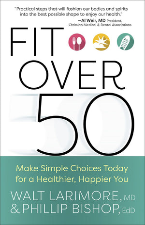 Fit over 50: Make Simple Choices Today for a Healthier, Happier You *Very Good*