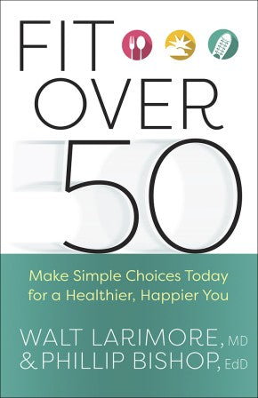 Fit over 50: Make Simple Choices Today for a Healthier, Happier You *Very Good*