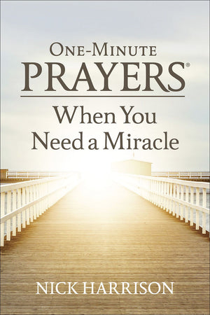 One-Minute Prayers When You Need a Miracle *Very Good*