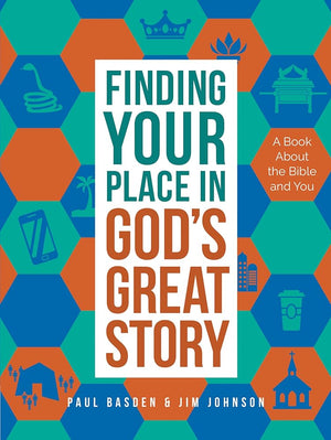 Finding Your Place in God's Great Story: A Book About the Bible and You cover image