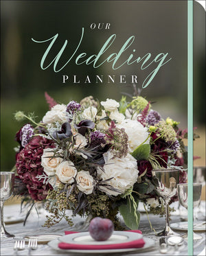 Our Wedding Planner: Everything for Planning the Perfect '€œI Do'€� Day