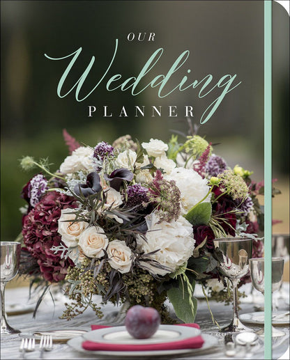 Our Wedding Planner: Everything for Planning the Perfect '€œI Do'€� Day