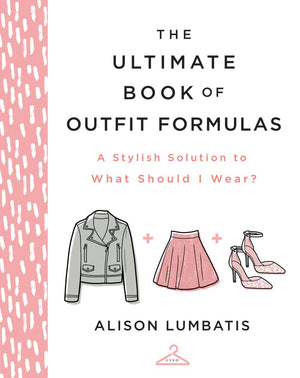 The Ultimate Book of Outfit Formulas: A Stylish Solution to What Should I Wear? *Very Good*