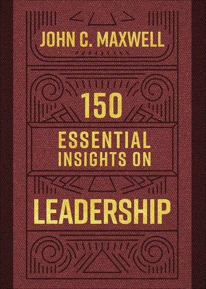 150 Essential Insights on Leadership (Legacy Inspirational Series)