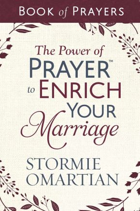 The Power of Prayer to Enrich Your Marriage Book of Prayers