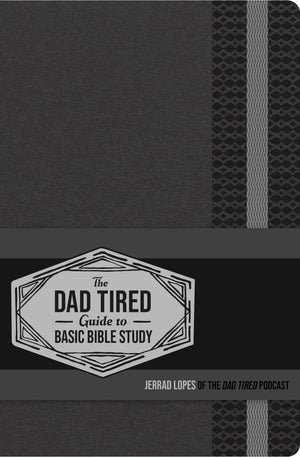 The Dad Tired Guide to Basic Bible Study *Very Good*