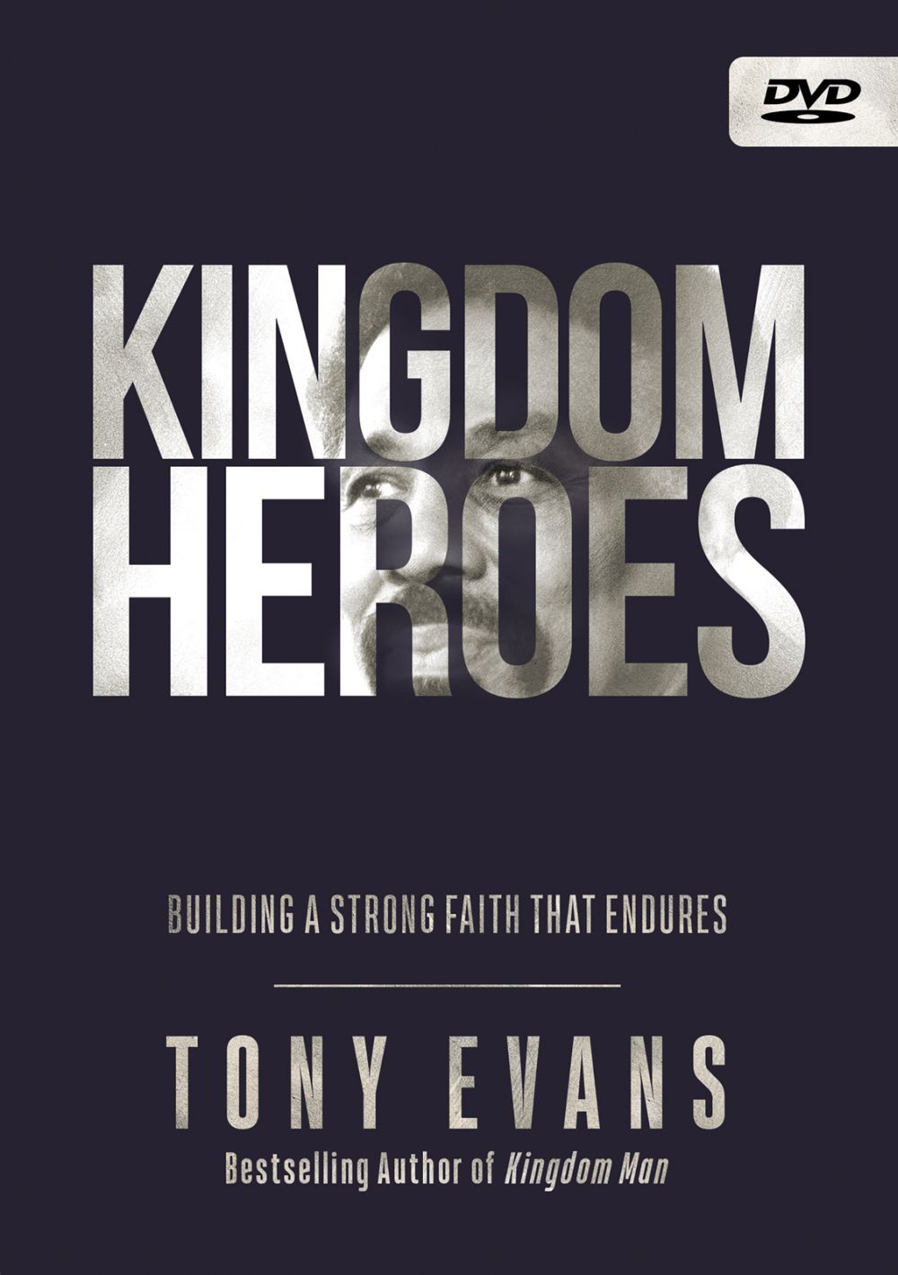Kingdom Heroes DVD: Building a Strong Faith That Endures
